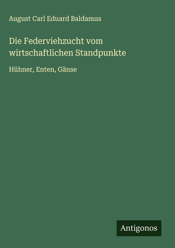 Die Federviehzucht vom wirtschaftlichen Standpunkte (Buch)