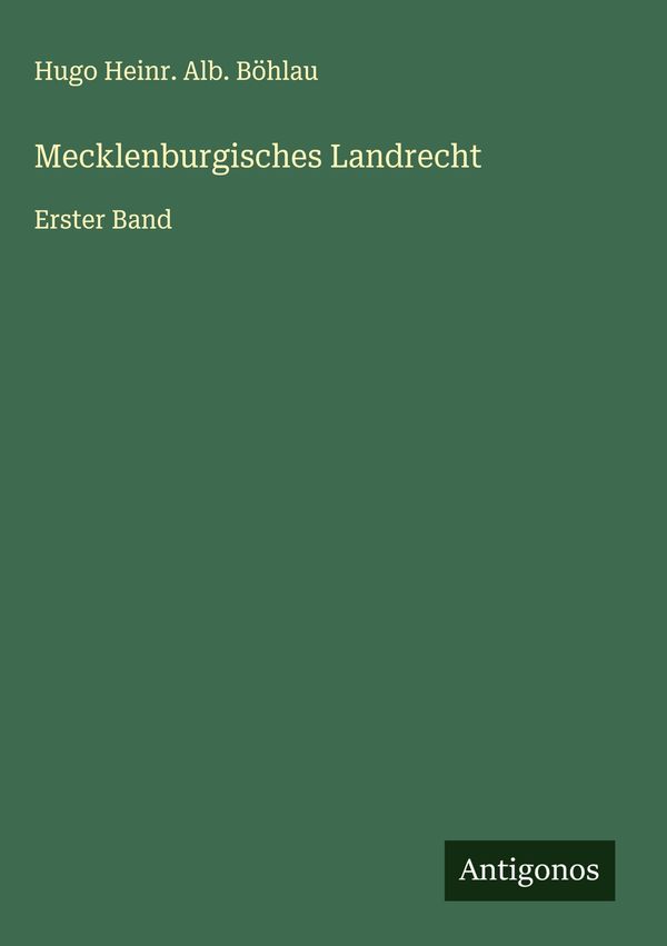Mecklenburgisches Landrecht - Hugo Heinr. Alb. Böhlau (Buch)