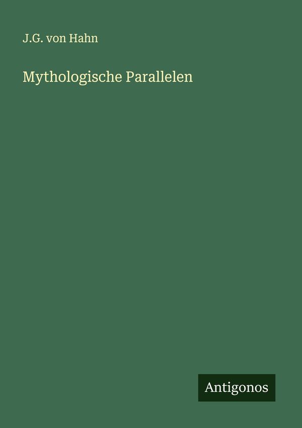Mythologische Parallelen - J. G. von Hahn (Buch)
