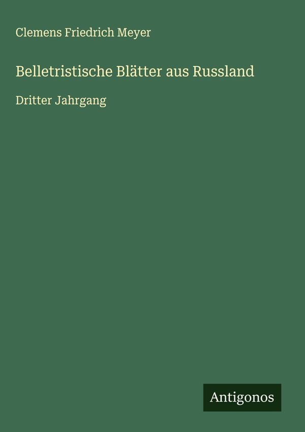 Belletristische Blätter aus Russland - Clemens Friedrich Meyer (Buch)