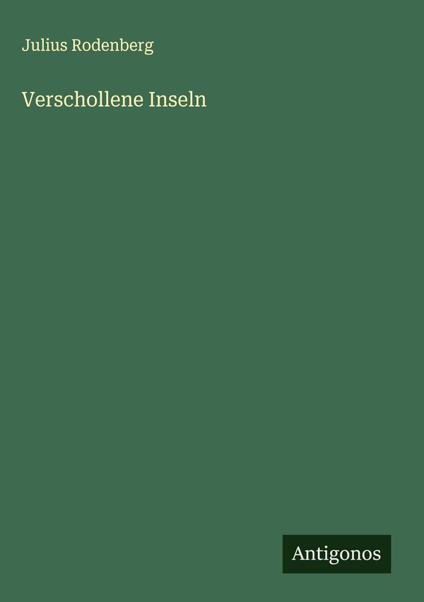 Verschollene Inseln - Julius Rodenberg (Buch)