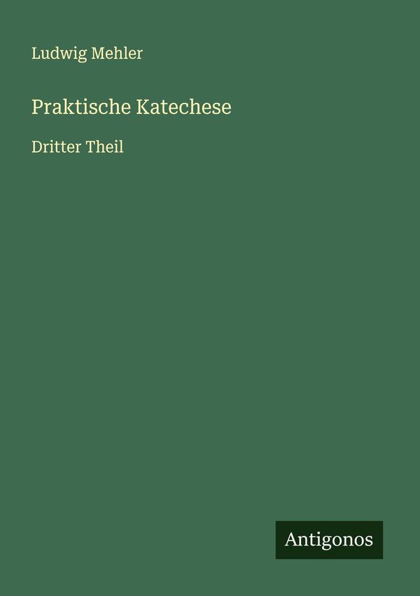 Praktische Katechese - Ludwig Mehler (Buch)