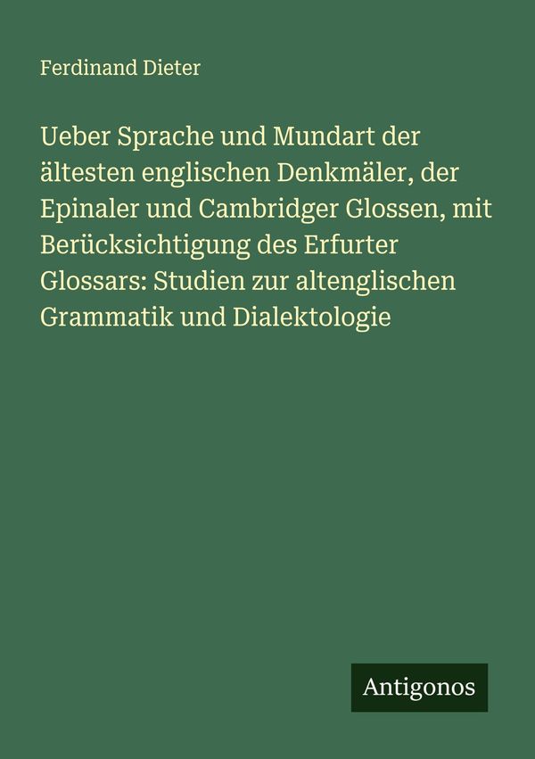 Ueber Sprache und Mundart der ältesten englischen Denkmäler, der Ep...