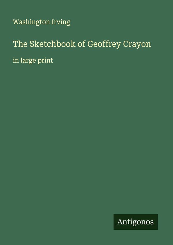 The Sketchbook of Geoffrey Crayon - Washington Irving (Buch)