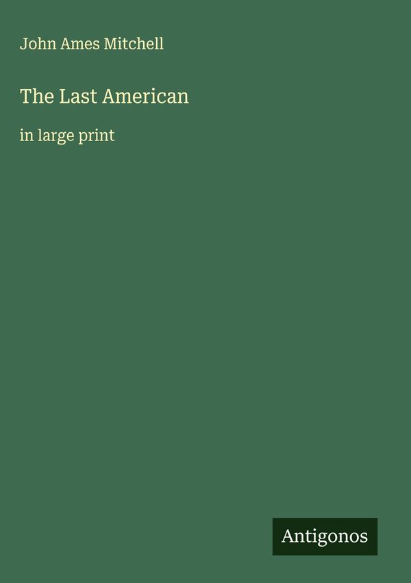 The Last American - John Ames Mitchell (Buch)