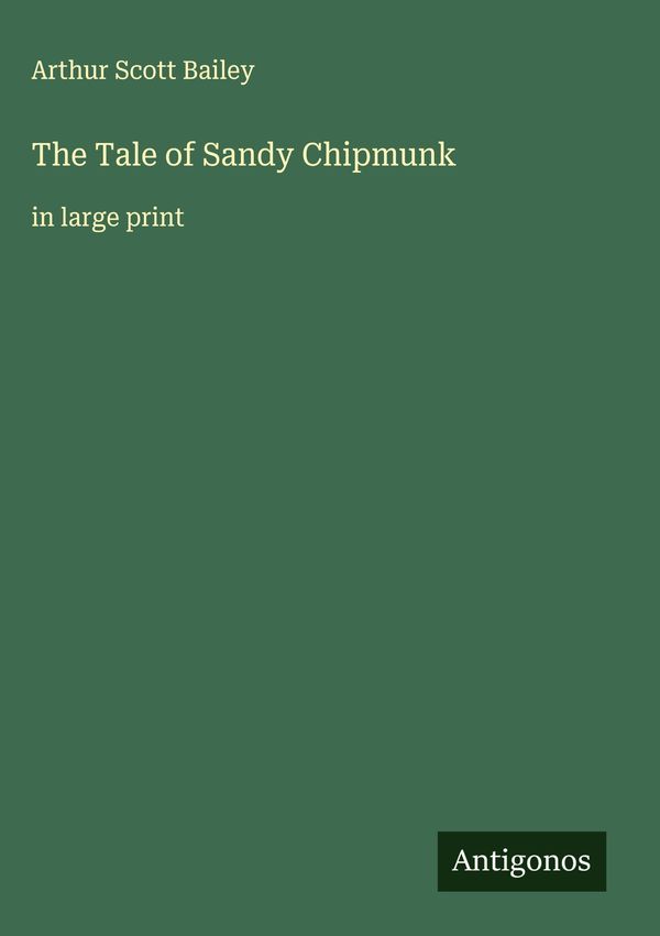 The Tale of Sandy Chipmunk - Arthur Scott Bailey (Buch)