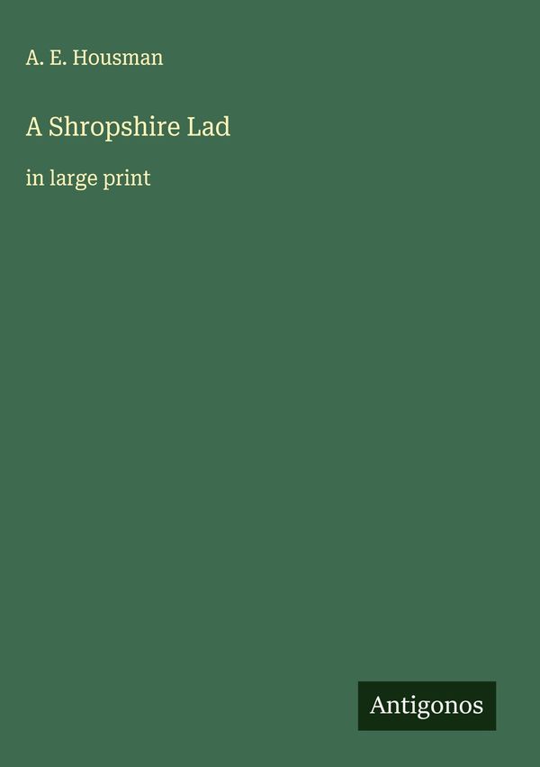 A Shropshire Lad - A. E. Housman (Buch)