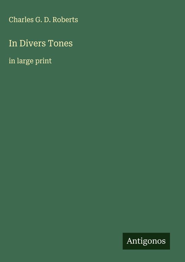 In Divers Tones - Charles G. D. Roberts (Buch)