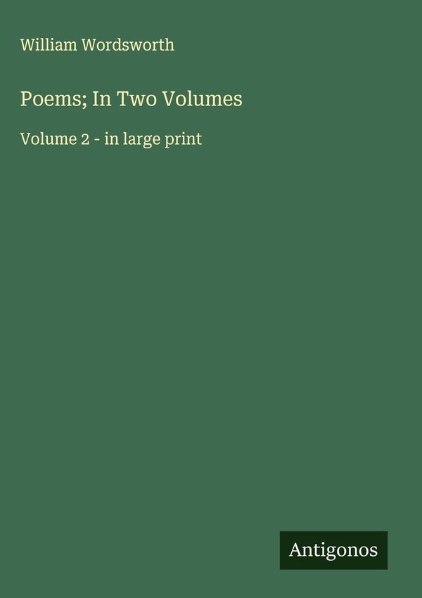 Poems; In Two Volumes - William Wordsworth (Buch)