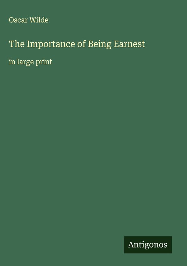 The Importance of Being Earnest - Oscar Wilde (Buch)