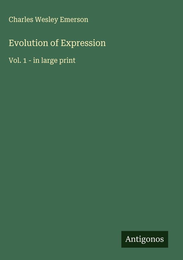 Evolution of Expression - Charles Wesley Emerson (Buch)