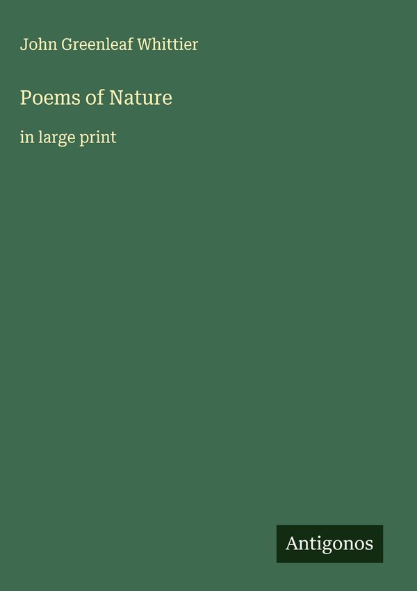 Poems of Nature - John Greenleaf Whittier (Buch)