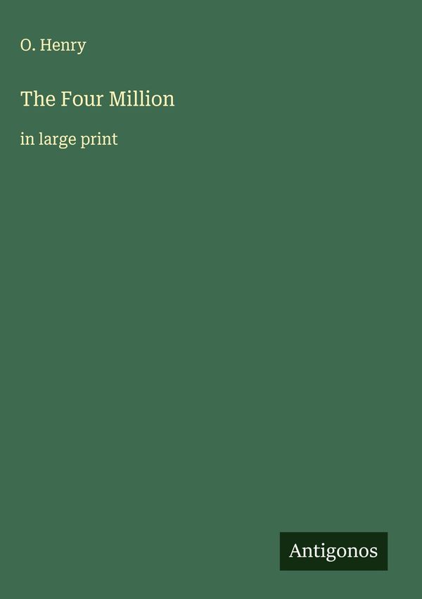 The Four Million - O. Henry (Buch)
