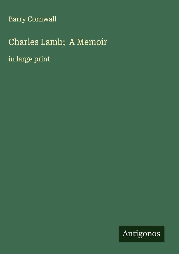 Charles Lamb; A Memoir - Barry Cornwall (Buch)