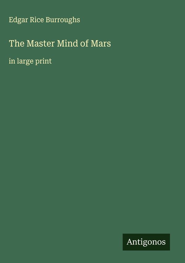 The Master Mind of Mars - Edgar Rice Burroughs (Buch)