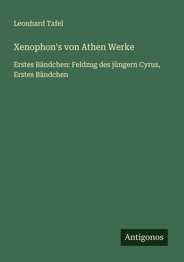 Xenophons von Athen Werke - Leonhard Tafel (Buch)