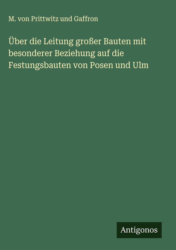 Über die Leitung großer Bauten mit besonderer Beziehung auf die Fes...