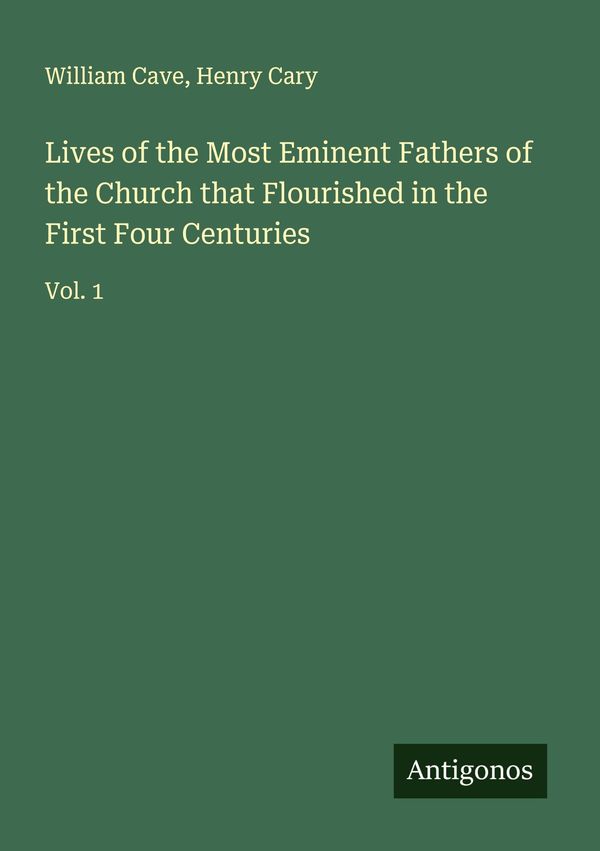 Lives of the Most Eminent Fathers of the Church that Flourished in ...