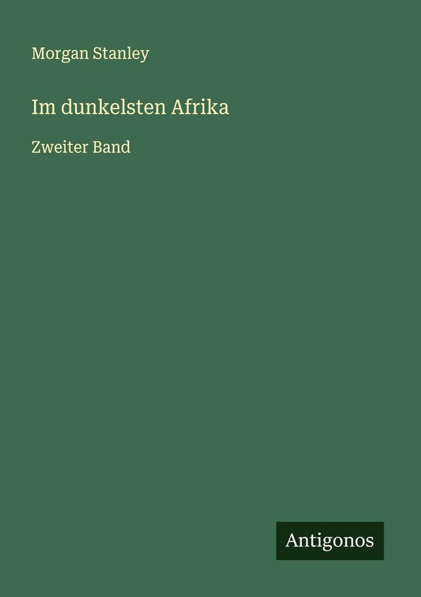 Im dunkelsten Afrika - Morgan Stanley (Buch)