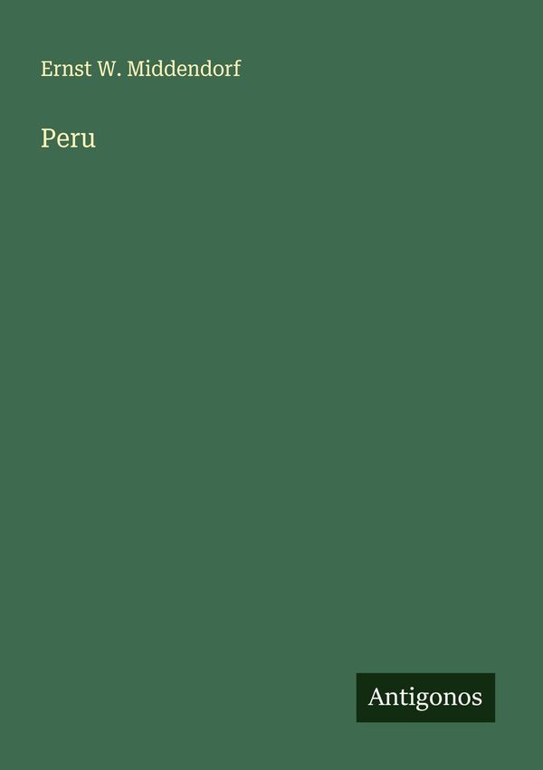Peru - Ernst W. Middendorf (Buch)