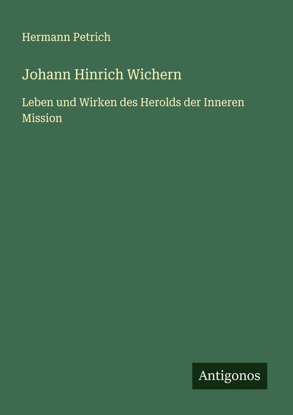 Johann Hinrich Wichern - Hermann Petrich (Buch)