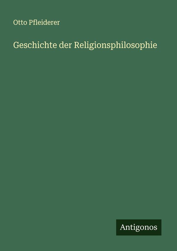 Geschichte der Religionsphilosophie - Otto Pfleiderer (Buch)