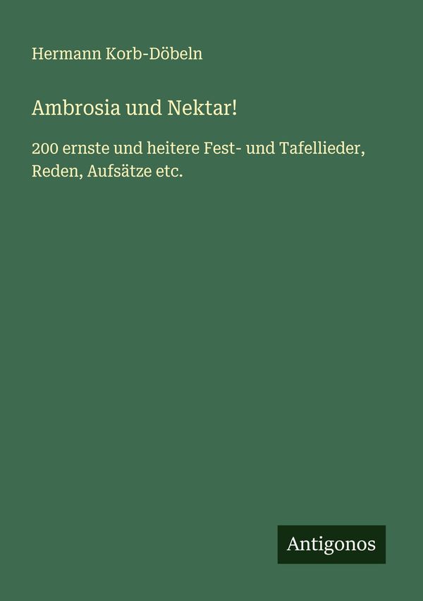 Ambrosia und Nektar! - Hermann Korb-Döbeln (Buch)