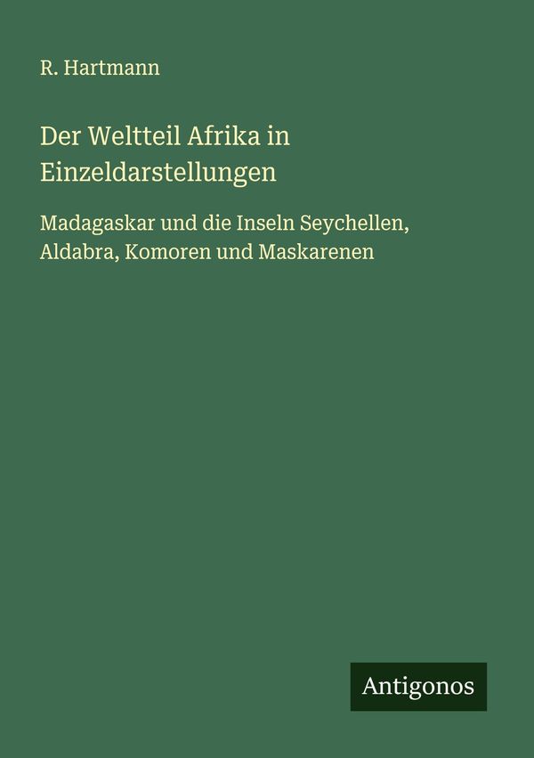 Der Weltteil Afrika in Einzeldarstellungen - R. Hartmann (Buch)