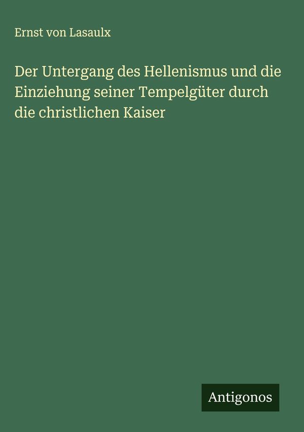 Der Untergang des Hellenismus und die Einziehung seiner Tempelgüter...