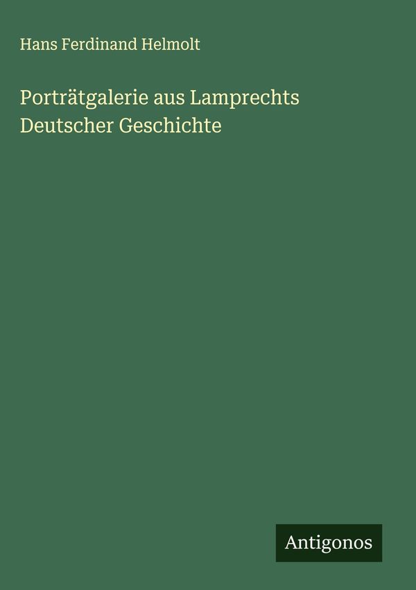 Porträtgalerie aus Lamprechts Deutscher Geschichte (Buch)