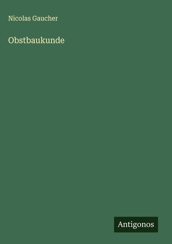 Obstbaukunde - Nicolas Gaucher (Buch)