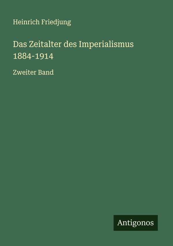 Das Zeitalter des Imperialismus 1884-1914 - Heinrich Friedjung (Buch)