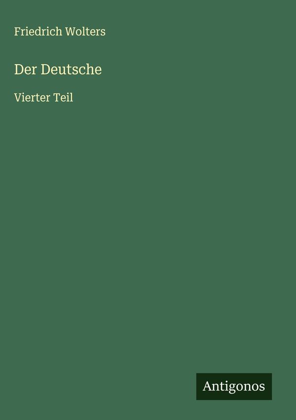 Der Deutsche - Friedrich Wolters (Buch)