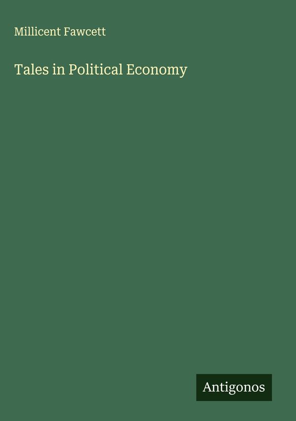 Tales in Political Economy - Millicent Fawcett (Buch)