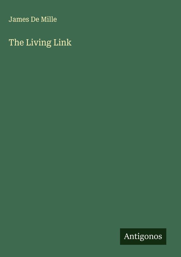 The Living Link - James De Mille (Buch)