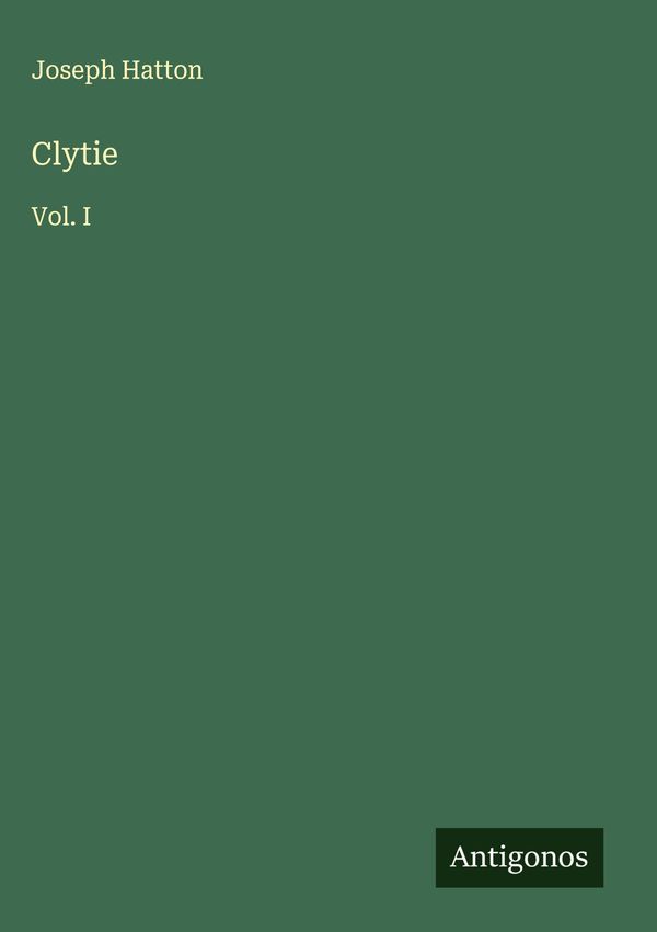 Clytie - Joseph Hatton (Buch)