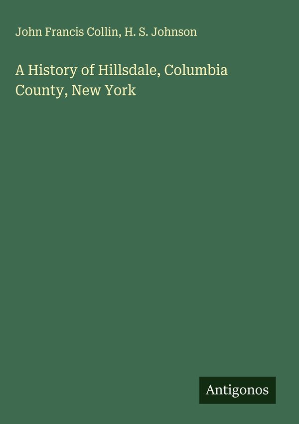A History of Hillsdale, Columbia County, New York (Buch)