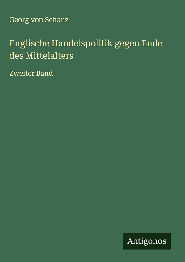 Englische Handelspolitik gegen Ende des Mittelalters (Buch)