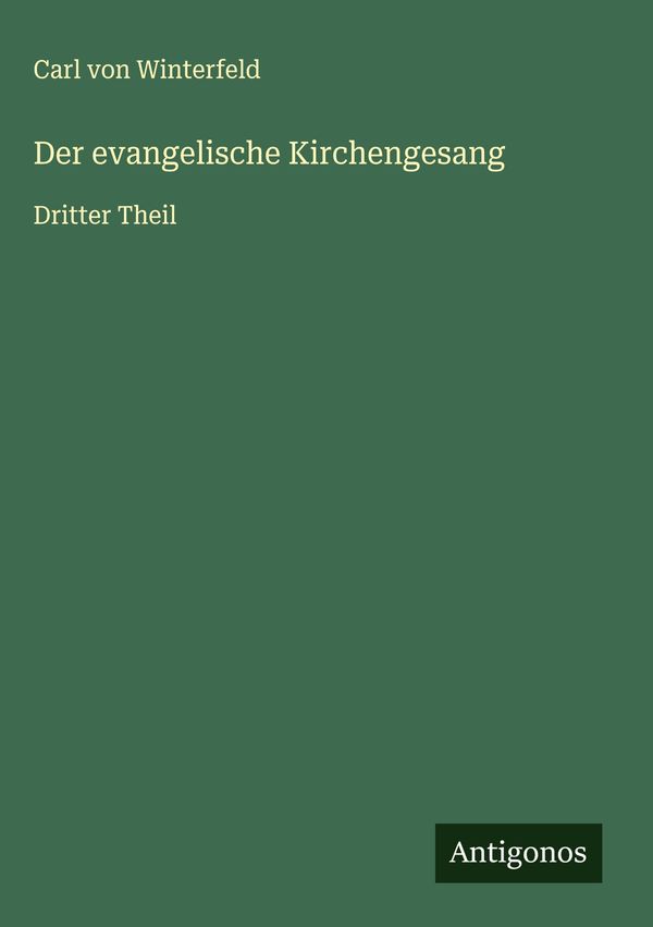 Der evangelische Kirchengesang - Carl Von Winterfeld (Buch)
