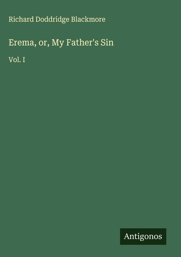 Erema, or, My Fathers Sin - Richard Doddridge Blackmore (Buch)