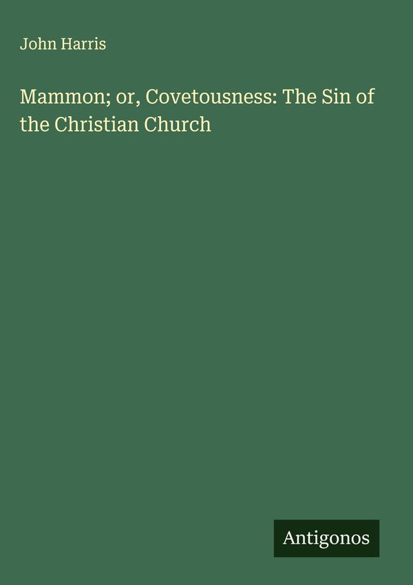 Mammon; or, Covetousness: The Sin of the Christian Church (Buch)