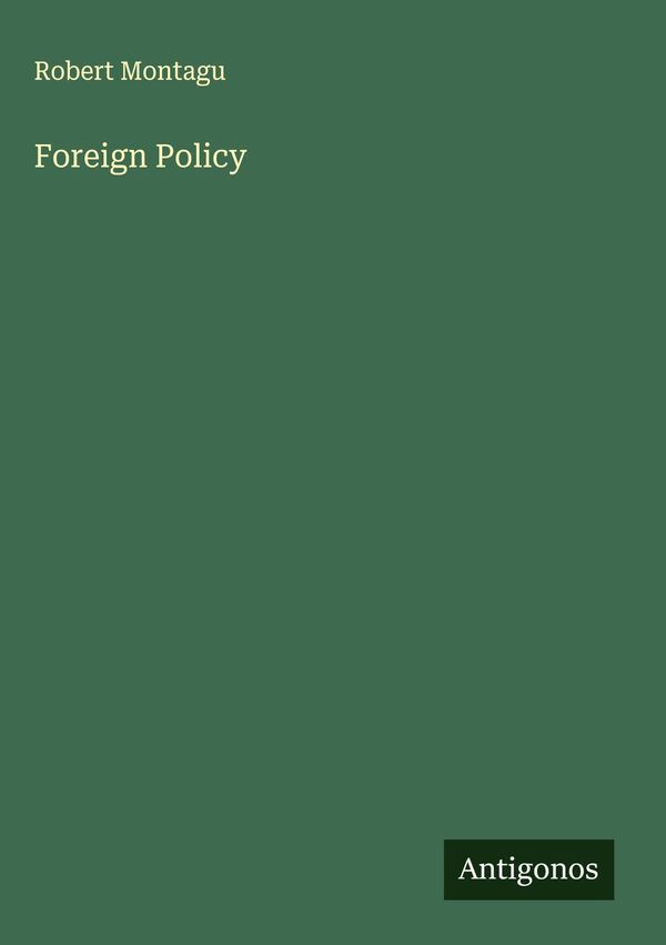 Foreign Policy - Robert Montagu (Buch)