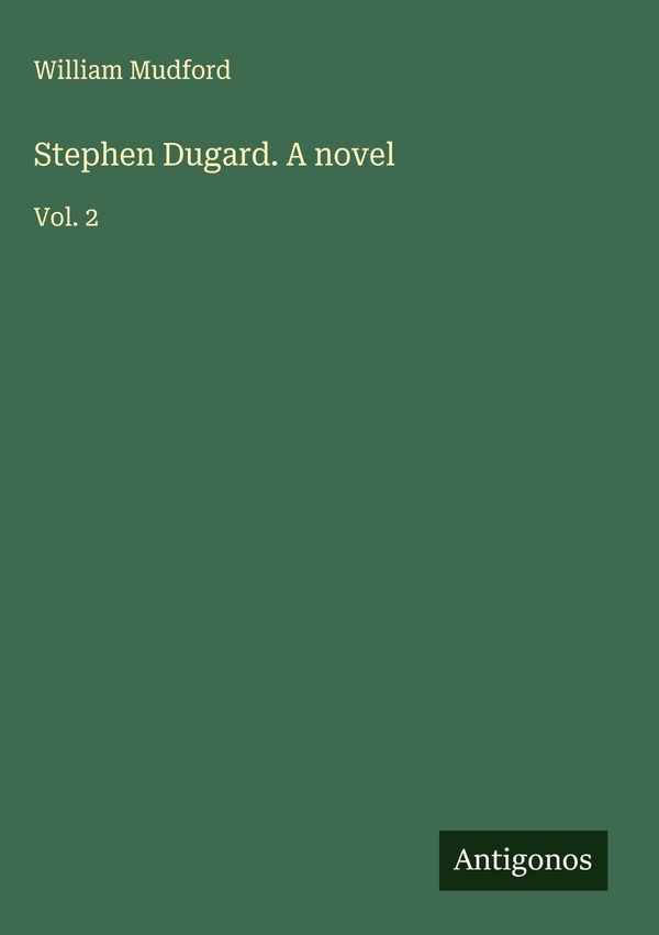 Stephen Dugard. A novel - William Mudford (Buch)