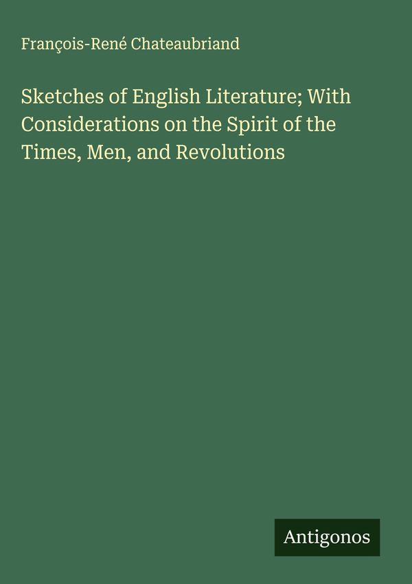 Sketches of English Literature; With Considerations on the Spirit o...