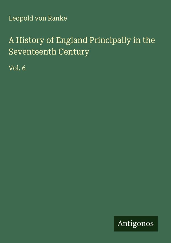 A History of England Principally in the Seventeenth Century (Buch)