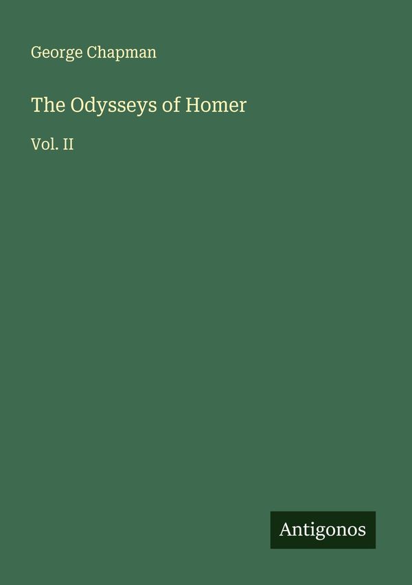 The Odysseys of Homer - George Chapman (Buch)