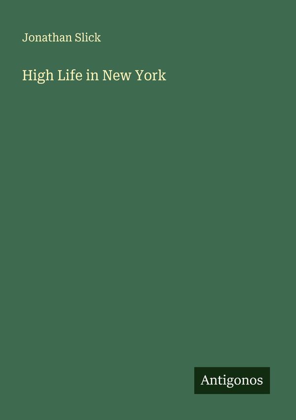 High Life in New York - Jonathan Slick (Buch)