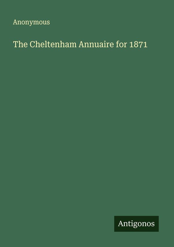 The Cheltenham Annuaire for 1871 - Anonymous (Buch)