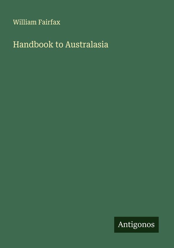 Handbook to Australasia - William Fairfax (Buch)