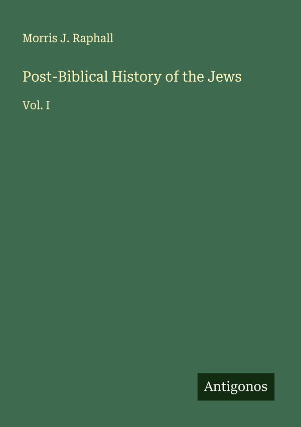 Post-Biblical History of the Jews - Morris J. Raphall (Buch)